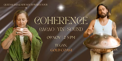 Coherence | Gold Coast | Cacao, Yin & Sound with Beck Hall & Taylor Sol