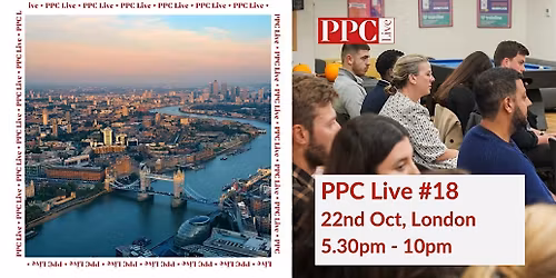 PPC Live #18 (London)