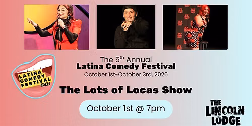 Latina Comedy Festival Presents: The Lots of Locas Show