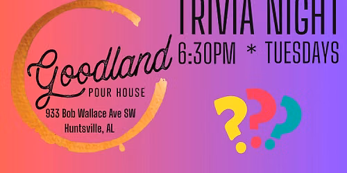 Trivia Tuesdays at Goodland!
