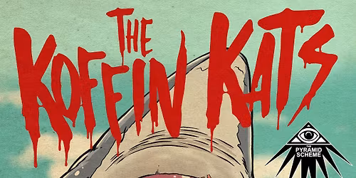 Koffin Kats + Playboy Manbaby + The Rumours + The Bloody Pickups