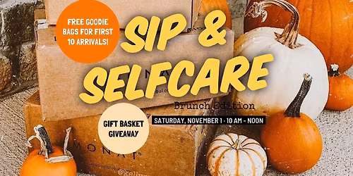 Sip & Selfcare - Brunch Edition
