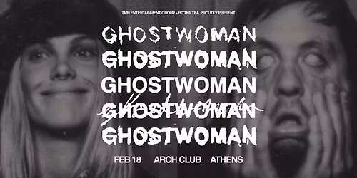 GHOSTWOMAN (CA) \u2022 Athens