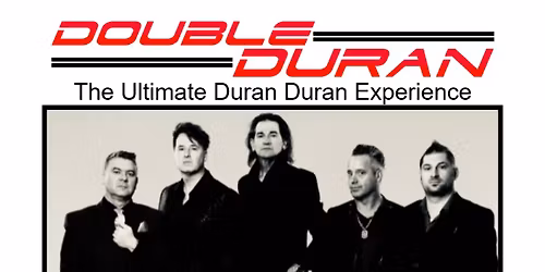 Double Duran: The Ultimate Duran Duran Experience