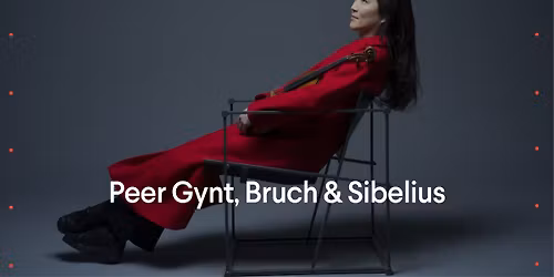 Peer Gynt, Bruch & Sibelius