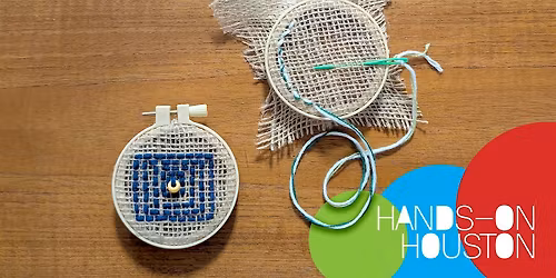 Hands-on Houston: Embroidery Hoop Art