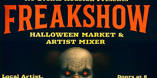 FREAKSHOW - Halloween Market & Artist Mixer