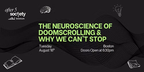 After5Boston - The Neuroscience of Doomscrolling & Why We Can't Stop