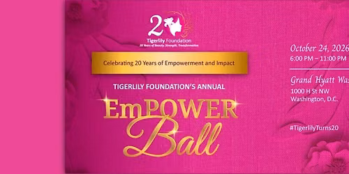 Tigerlily Foundation's Annual EmPOWER Ball