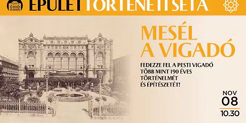 Mes\u00e9l a Vigad\u00f3 \u2013 \u00c9p\u00fclett\u00f6rt\u00e9neti s\u00e9ta