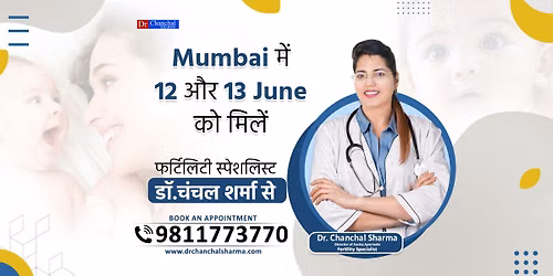  Mumbai (Dadar East) 12 or 13 June ko Dr. Chanchal Sharma se Mile.