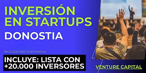 Evento emprendedores Startup: Conecta con inversionistas de Donostia y el mundo