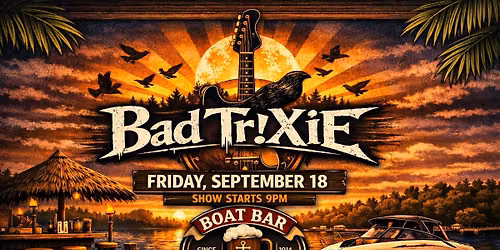 Bad Tr!xie Live at Boat Bar