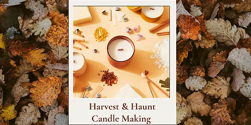 Harvest & Haunt Candle Making Workshop