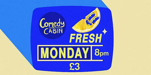 FRESH COMEDY - Monday
