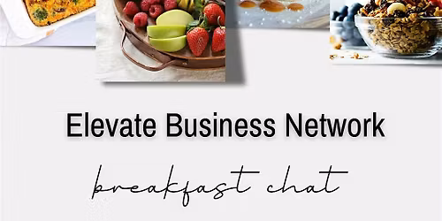 Breakfast Chat @ Elevate Business Network