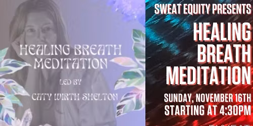 Healing Breath Ceremony @ Sweat Equity