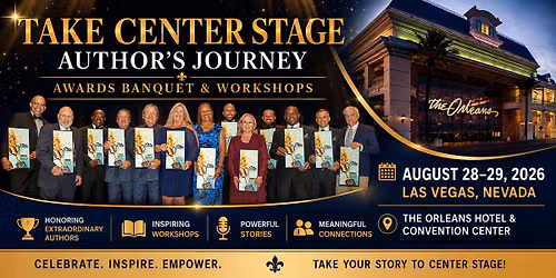 Take Center Stage: Author\u2019s Journey Awards Banquet & Workshops
