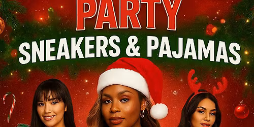 Sneakers & Pajamas CHRISTMAS PARTY