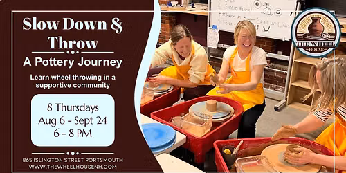 Slow Down & Throw - A Pottery Journey