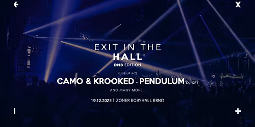 EXIT In The Hall [DnB edition] \u2192 CAMO & KROOKED, PENDULUM dj set \u2192 19.12.2025