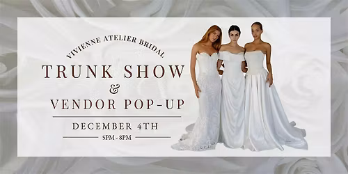 Vivienne Atelier NYC Trunk Show and Vendor Pop Up