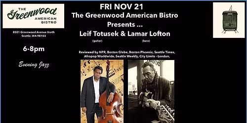 The Greenwood American Bistro Presents ... Leif Totusek with special guests