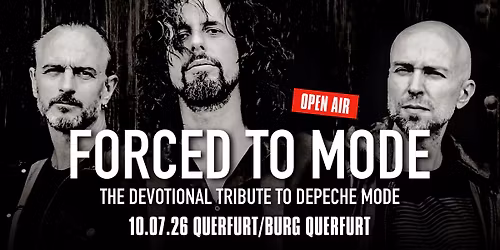FORCED TO MODE - The Devotional Tribute To Depeche Mode - OPEN AIR - QUERFURT