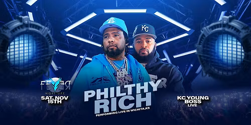 PHILTHY RICH  & KC YOUNG BOSS LIVE .