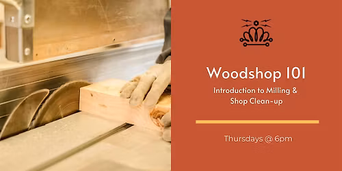 Wood Shop 101 - Introduction to Milling & Shop Clean-up