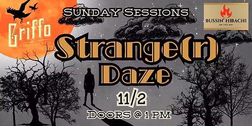 *Special* Sunday Session w\/ Strange(r) Daze - Food by Bussin' Hibachi