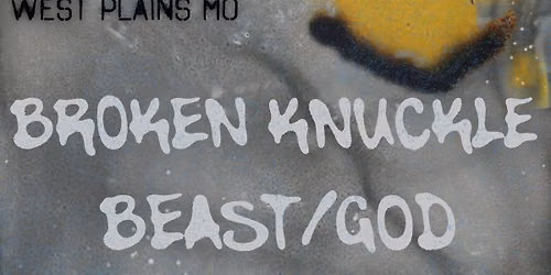 Broken Knuckle, Mister Critter, Beast\/God
