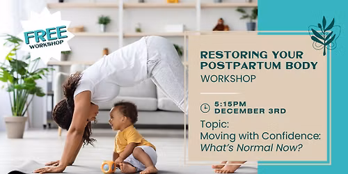 Moving with Confidence: What\u2019s Normal Now? Workshop