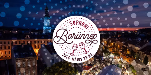 SOPRONI BOR\u00dcNNEP 2026. \/\/ official event