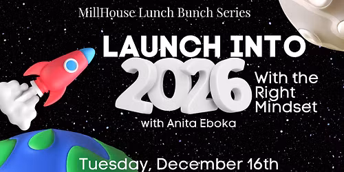 Lunch Bunch - Launch Into 2026 with the Right Mindset with Anita Eboka