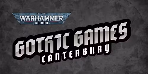 Gothic Games Canterbury: December 40K RTT  - Grim Winter \u2744\ufe0f