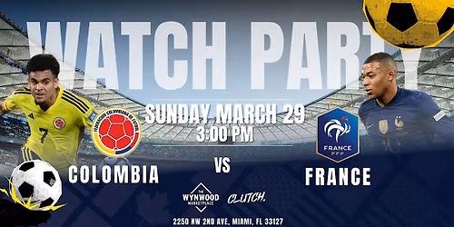 International Friendly Watch Party: Colombia vs. France