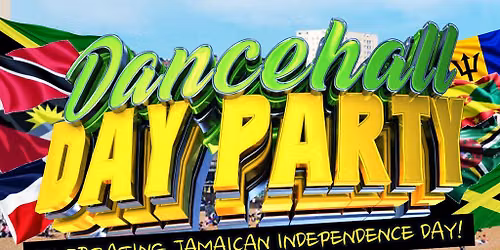 Dancehall Day Party - Jamaican Independence Celebration