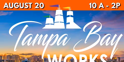 TAMPA BAY WORKS 2025 - Tampa Job Fair