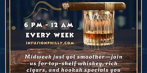 Whiskey & Whiff Wednesdays @ Infusion Lounge