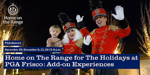 Home on The Range for The Holidays at PGA Frisco: Add-On Experiences