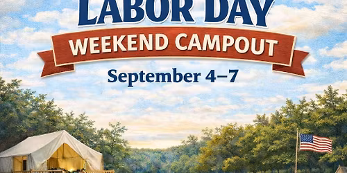Labor Day Weekend Campout