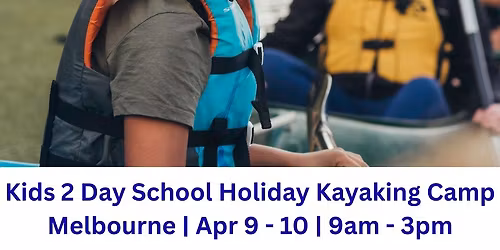 Kids Kayaking Camp Melbourne
