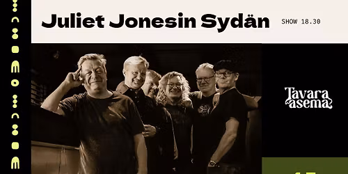Juliet Jonesin Syd\u00e4n (show 18.30) 4.7. | Tavara-asema