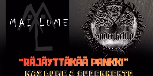 "R\u00c4J\u00c4YTT\u00c4K\u00c4\u00c4 PANKK!" MAI LUME & SUDENKEHTO LIVE @ PUB WANHA PANKKI