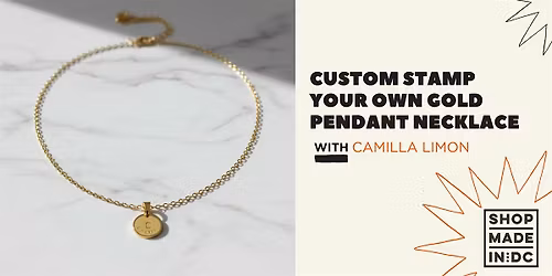 Custom Stamp Your Own Gold Pendant Necklace Workshop with Camilla Limon