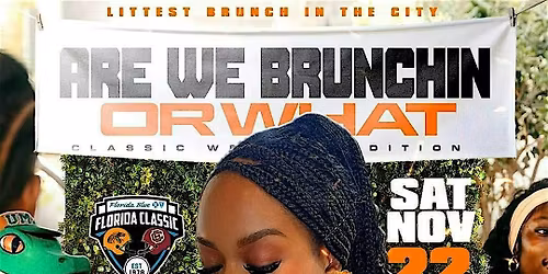 Are We Brunchin Or What? Classic Weekend Edition