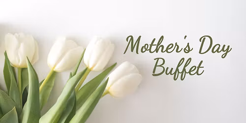 Mother's Day Buffet