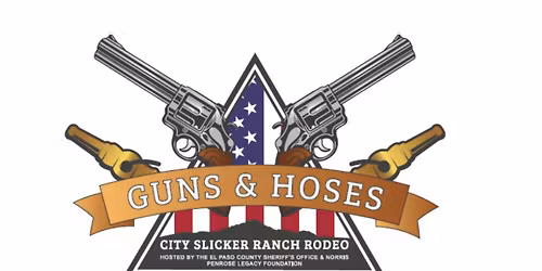 Guns & Hoses City Slicker Ranch Rodeo