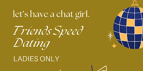 The Gathering Friends Speed Dating (ladies only)